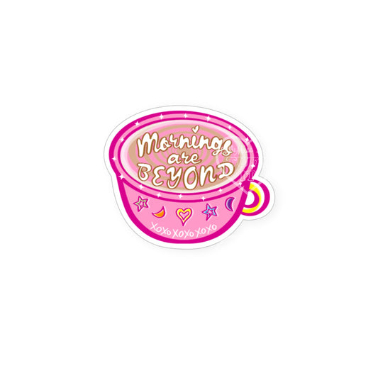 Mornings Are Beyond Waterproof Sticker 1.5" *Pre-Order